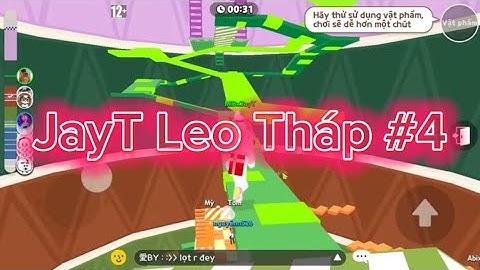 1 Video Leo Tháp Toàn Map Khó Tháp Vô Cực #4 - JayT ZicZac