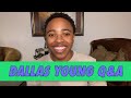 Dallas Young Q&amp;A