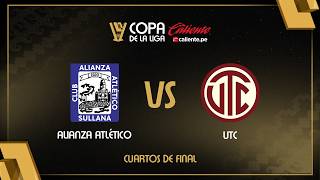 Full 🔴 EN VIVO | ALIANZA ATLÉTICO VS UTC | COPA CALIENTE DE LA LIGA | CUARTOS DE FINAL Guide