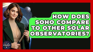 How Does SOHO Compare To Other Solar Observatories? - Astronomy Made Simple