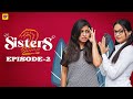 SISTERS Season 2 | Episode 2 | Girl Formula | Chai Bisket