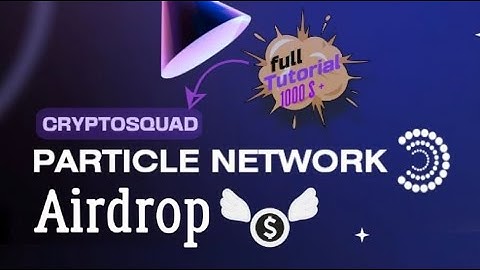 Free $1000 Particle Network Testnet Airdrop Layer1 🤑$23.50 Million Funding I Guide Step by Step
