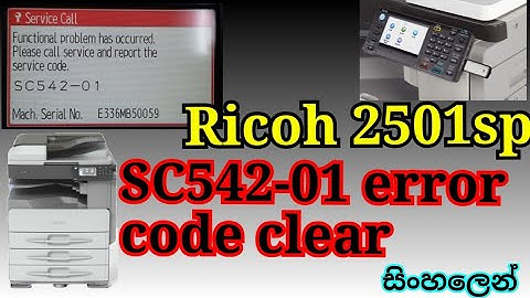 How to clear service call SC542-01 Ricoh mp2501,mp2014 photocopy machine track in sinhala