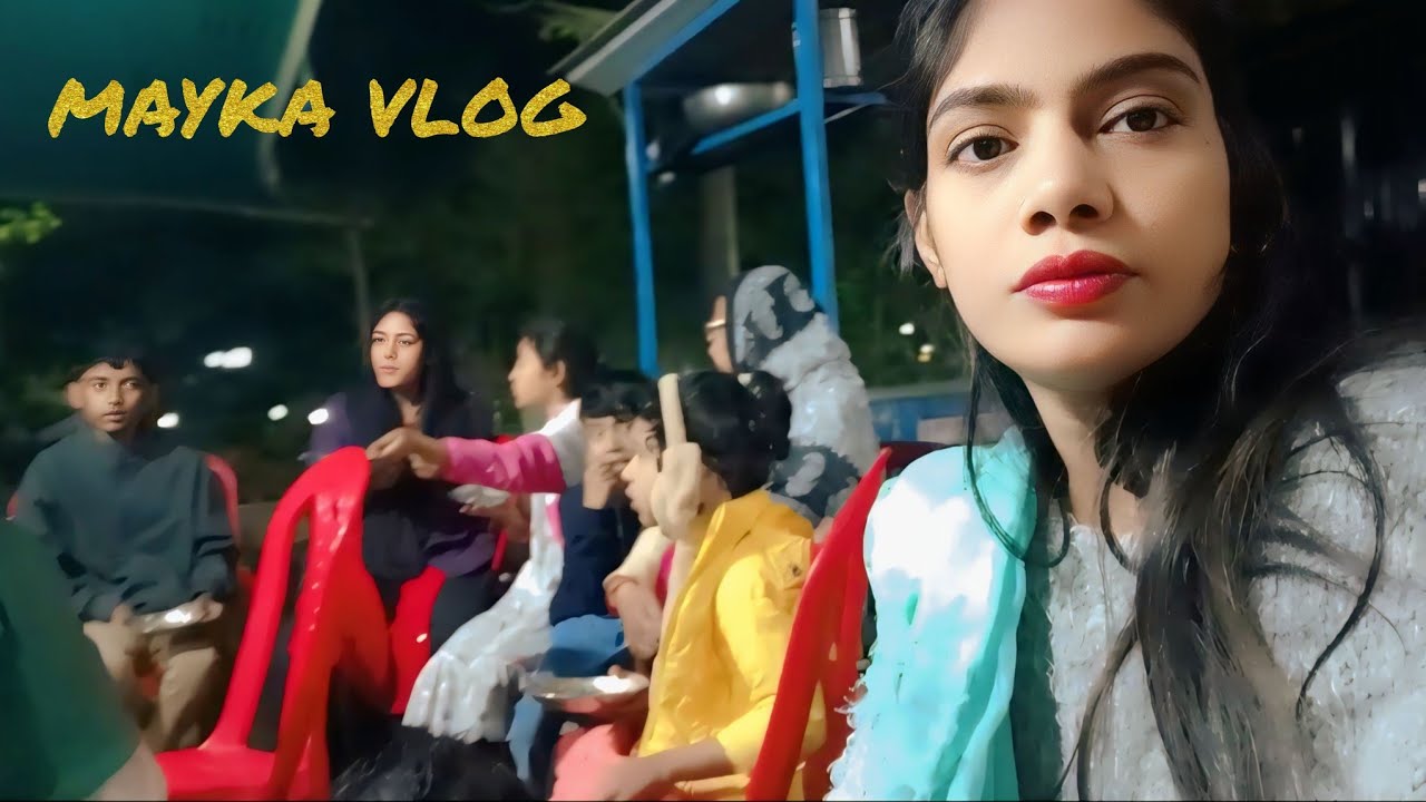 mayka vlog family time chapati plan ✨ 🏠❤️👨‍👩‍👧‍👦||zeba Ghar vlog||