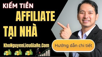 Cách Kiếm Tiền Online Affiliate Marketing Với KhoNguyenLieuGiaRe.Com (Hướng Dẫn Chi Tiết)
