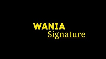 Wania Name Signature Style || Learn Your Signature
