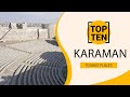 Top 10 best tourist places to visit in karaman  turkey  english