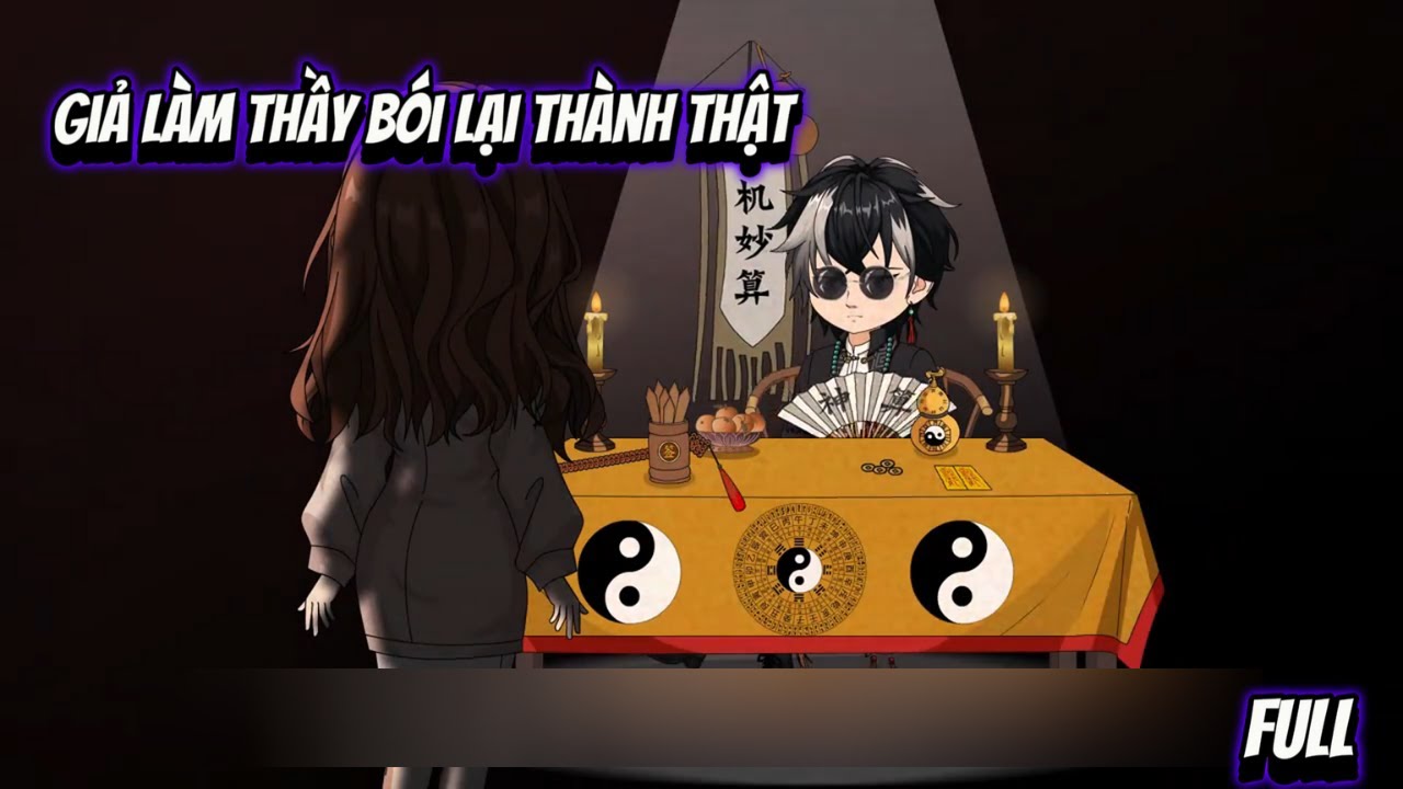 Full Version | Giả Làm Thầy Bói Lại Thành Thật | NoNoSub