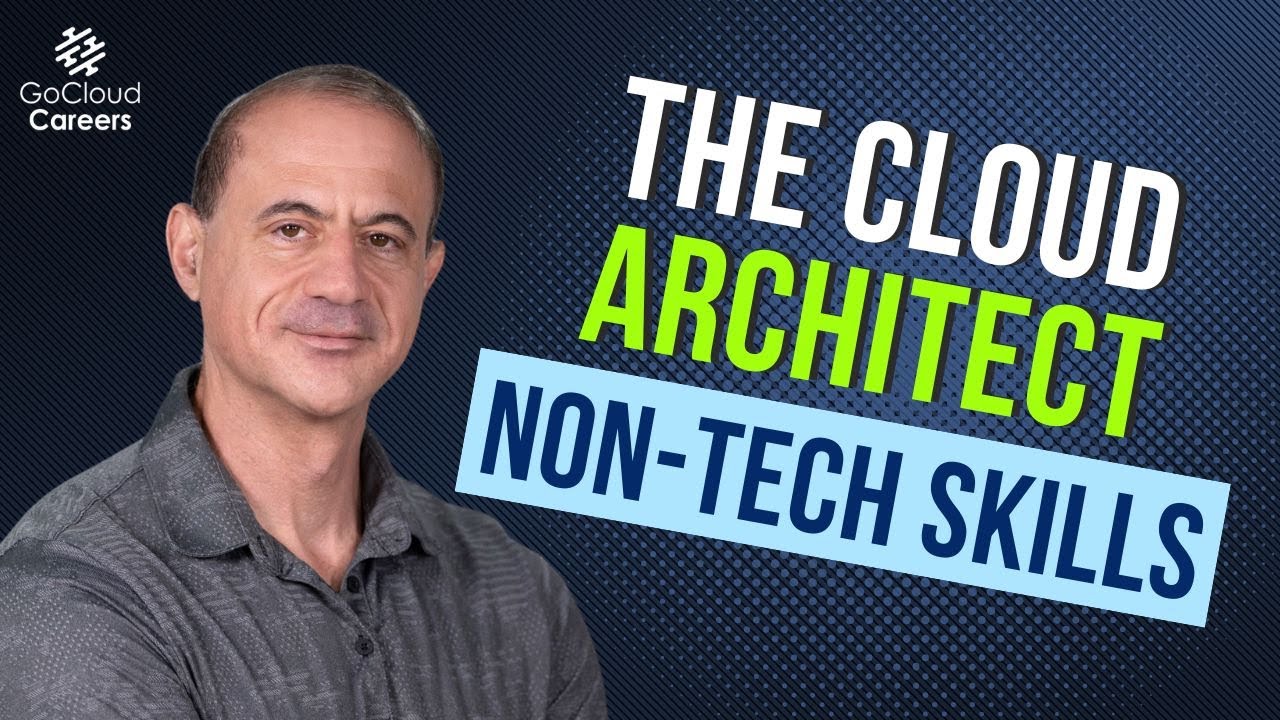 The Critical Cloud Architect Non Technical Skills Required for Cloud ...
