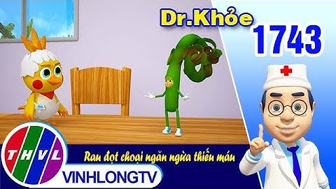 Dr. Khỏe - Tập 1743: Rau đọt choại ngăn ngừa thiếu máu | THVL