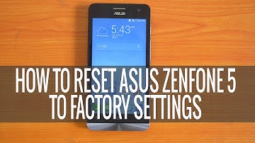How to Reset ASUS Zenfone 5 to Factory Settings