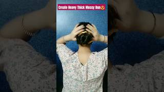 Create Heavy Thick Bun Messy bun  hairstyle hairbun tricks messyhairstyles messybun