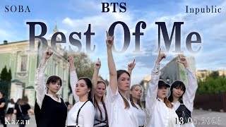 [K-POP IN PUBLIC] ' BTS - BEST OF ME ' |ONE TAKE| Dance cover by SOBA