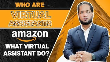 Who are Virtual Assistants? | What Virtual Assistant Do? - Details by Hafiz Ahmed