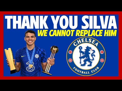 😢 WE CANNOT REPLACE THIAGO SILVA! THIAGO SILVA TO LEAVE CHELSEA REACTION, APPRECIATION