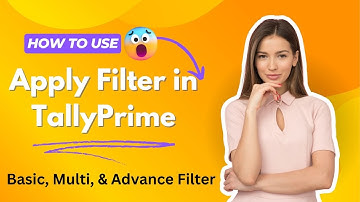 How to use Basic Filter, Multi Filter & Advance Filter |Tally Prime 3.0 Features