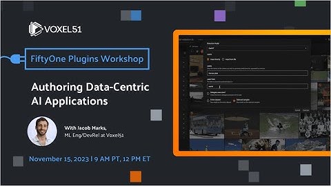 FiftyOne Plugins Workshop