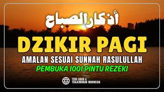 Dzikir Pagi Sesuai Sunnah Rasul  Zikir Pembuka Pintu Rezeki  Dzikir Mustajab Pagi  Alaa Aqel