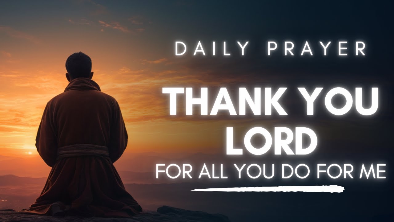 Prayer of Gratitude: Thank You Lord for Everything in My Life - YouTube