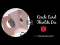 Stampin' Pretty Tutorial:  How to use the Stampin' Up! Circle Card Thinlits Die