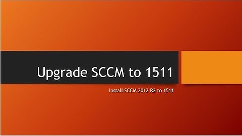 Upgrade 2012 R2 to SCCM 1511