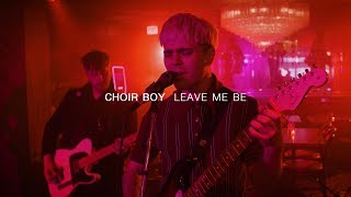Choir Boy - Leave Me Be | Audiotree Far Out chords