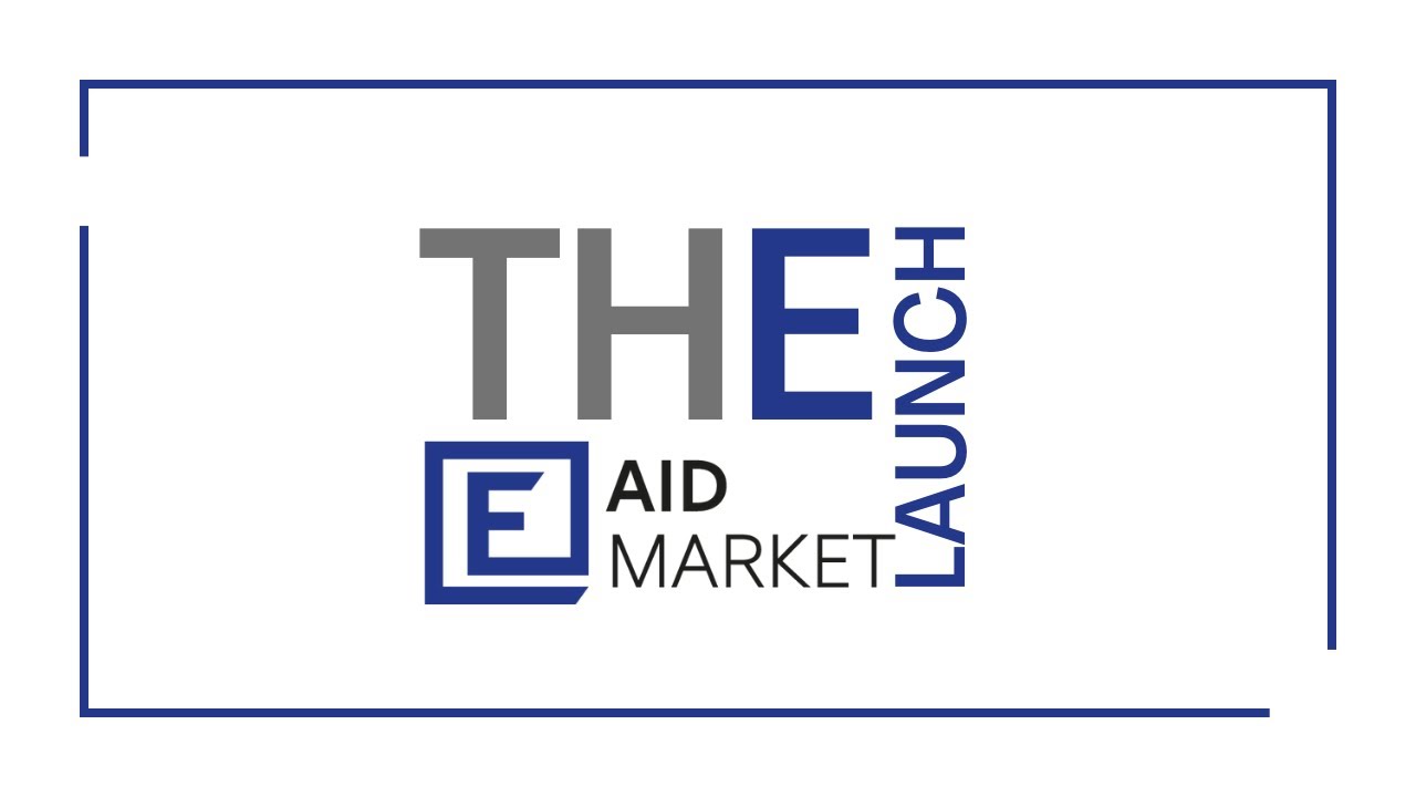 E-Aid Market is LIVE! Online trading platform for Humanitarian Aid, Development and Relief operation