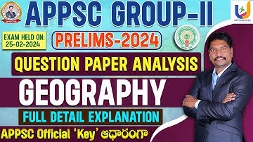 APPSC GROUP 2 PRELIMS 2024 Official Key ఆధారంగా GEOGRAPHY PAPER EXPLANATION | UPTTAKE JOBS