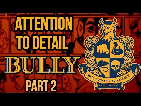 More Attention to Detail in Bully!