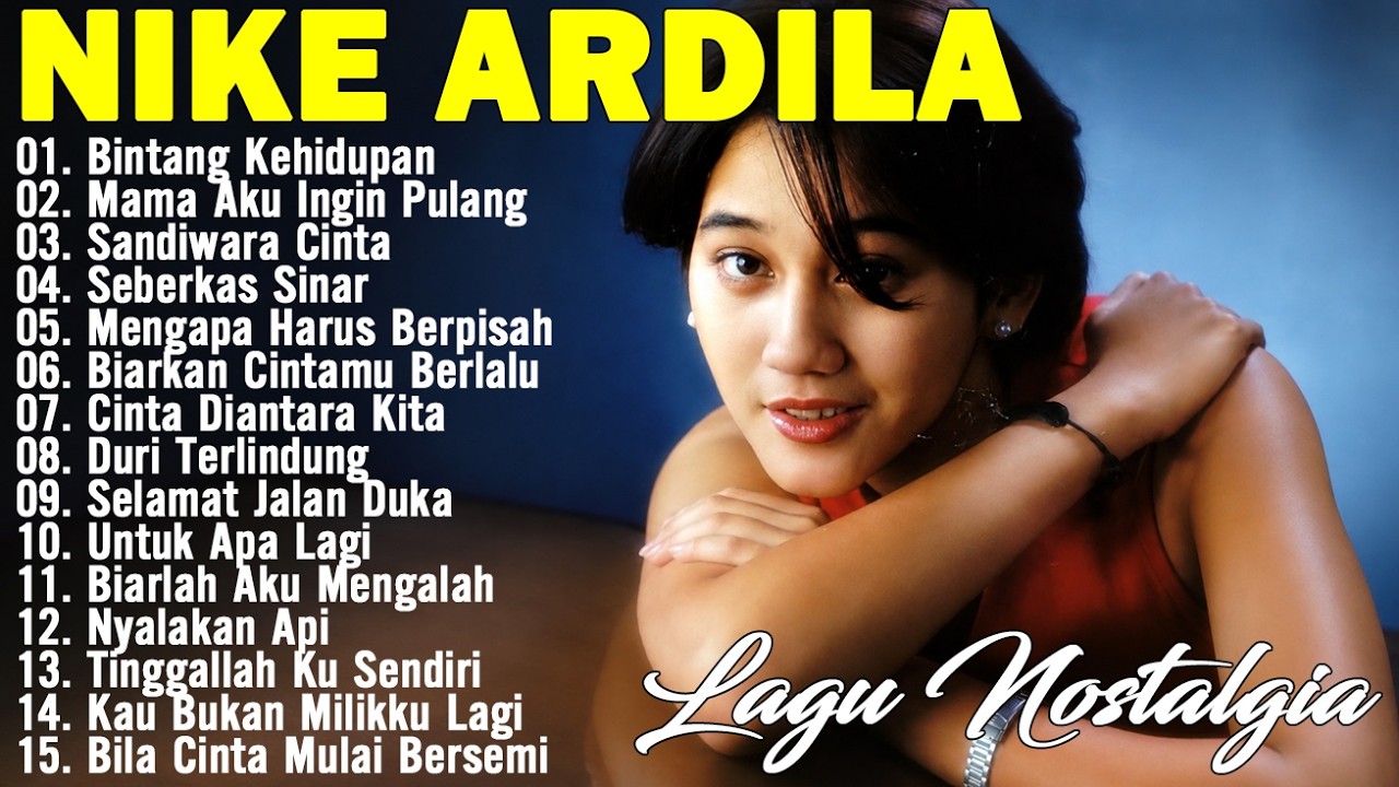 15 Tembang Nike Ardilla | Lagu Lawas | Lagu Pop Nostalgia 80an - 90an | Lagu Kenangan