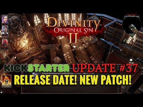 Divinity: Original Sin 2  -  Update #37: Release Date! New Patch!