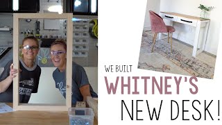 We Built Whitneys New Desk!