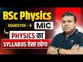 BSc Physics Semester 6 Full Details Syllabus | Syllabus Semester 6 MIC | By Maneshwar Sir