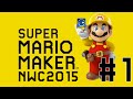 Super mario maker wii u  part 1 nwc 2015  stupid geeks inc