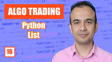 Python List  - Algo Trading -- E16 --