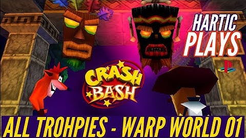  Crash Bash | Warp World 1 - All Trophies | HARTIC PLAYS 