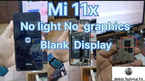 Xiaome Mi 11x No light No Graphics Blank Display 💯 Problem sloved @Mobile Technical Fix