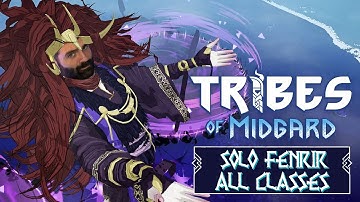 Solo Fenrir All Classes Back-to-Back, No Wipes | Tribes of Midgard
