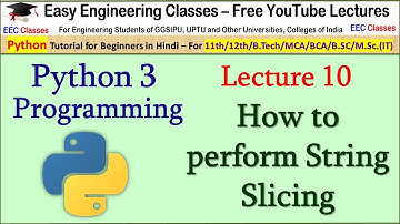 Python Tutorial in Hindi 10 - String Slicing in Python3 - Beginners Learning Videos