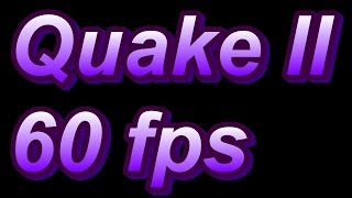 Quake II 60 fps Elgato Game Capture HD60