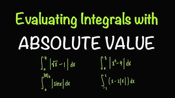 Evaluating Integrals with ABSOLUTE VALUE | Math with Professor V