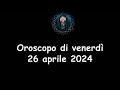 La stanza esoterica oroscopo di venerd 26 aprile 2024