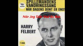 Harry Felbert - Når Jeg Står Ved En Bar chords