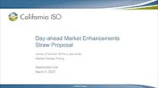 Recording of the california iso day-ahead market enhancements
initiative meeting on mar 5, 2020