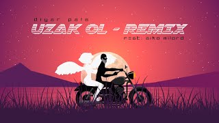 Diyar Pala - Uzak Ol Remix feat. Aiko Milord (Animation Video)