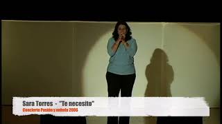 Te necesito - Sara Torres - Concierto en vivo de Pasión y Anhelo (2006)