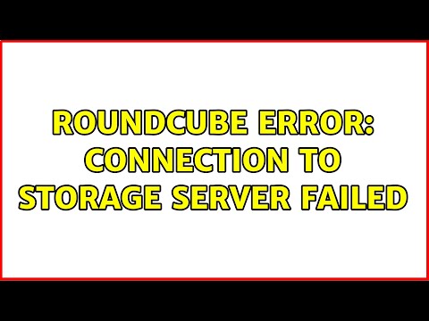 Roundcube Error: Connection to storage server failed