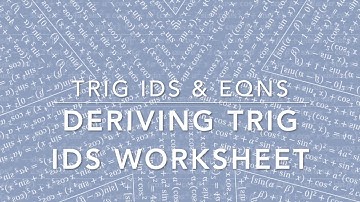 Trig Identities Day 1: Derivations