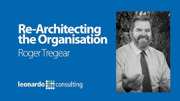 Re-Architecting the Organisation with Roger Tregear