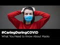 What You Need to Know About Masks